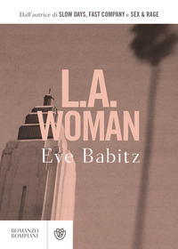 L.A. WOMAN di BABITZ EVE