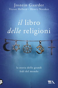 LIBRO DELLE RELIGIONI - LA STORIA DELLE GRANDI FEDI DEL MONDO di GAARDER J. - HELLERN V. - NOTAKER H.