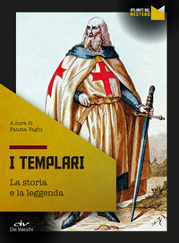 TEMPLARI - LA STORIA LA LEGGENDA di VAGHI FAUSTA (A CURA DI)