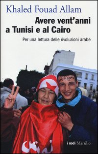 AVERE VENT\'ANNI A TUNISI E AL CAIRO di ALLAM KHALED FOUAD