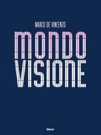 MONDOVISIONE - EDIZIONE ITALIANA E INGLESE di DE VINCENZO MARCO