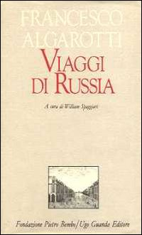 VIAGGI DI RUSSIA di ALGAROTTI FRANCESCO