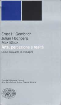 ARTE PERCEZIONE E REALTA\' di GOMBRICH HOCHBERG BLACK