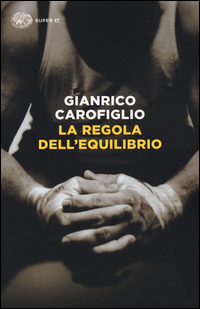 REGOLA DELL\'EQUILIBRIO - V.E. di CAROFIGLIO GIANRICO