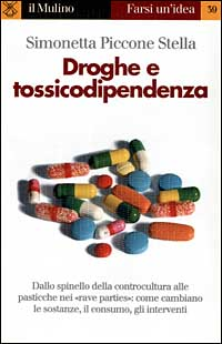 DROGHE E TOSSICODIPENDENZA di PICCONE STELLA SIMONETTA