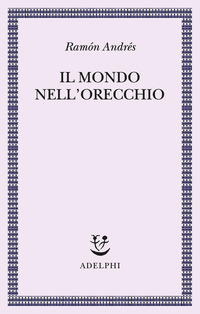 MONDO NELL\'ORECCHIO di ANDRES RAMON