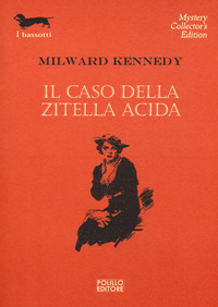 CASO DELLA ZITELLA ACIDA di KENNEDY MILWARD