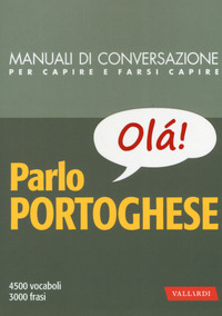 PARLO PORTOGHESE - MANUALE DI CONVERSAZIONE