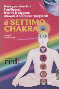 MUSICA PER IL SETTIMO CHAKRA + CD di FORTINI NIROCH (A CURA DI)