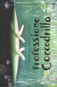 PROFESSIONE COCCODRILLO di ZOBOLI G. - DI GIORGIO M.