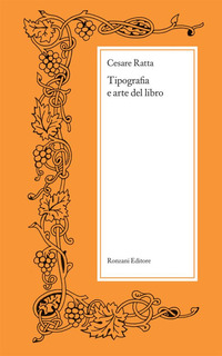 TIPOGRAFIA E ARTE DEL LIBRO di RATTA CESARE CANTELE G. (CUR.)