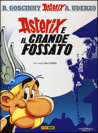 ASTERIX E IL GRANDE FOSSATO di GOSCINNY R. - UDERZO A.