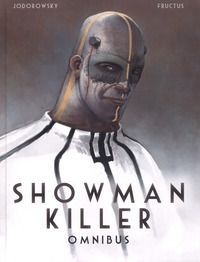 SHOWMAN KILLER - OMNIBUS di JODOROWSKY - FRUCTUS