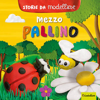 MEZZO PALLINO STORIE DA MODELLARE