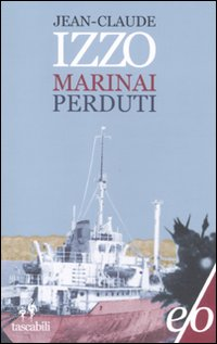 MARINAI PERDUTI di IZZO JEAN CLAUDE