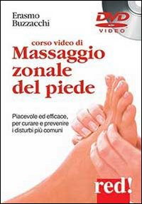 CORSO VIDEO DI MASSAGGIO ZONALE DEL PIEDE - DVD di BUZZACCHI ERASMO