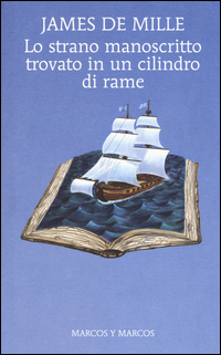 STRANO MANOSCRITTO TROVATO IN UN CILINDRO DI RAME di DE MILLE JAMES