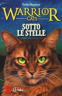 WARRIOR CATS - SOTTO LE STELLE di HUNTER ERIN