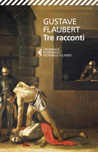 TRE RACCONTI (FLAUBERT) di FLAUBERT GUSTAVE