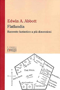 FLATLANDIA - RACCONTO FANTSTICO A PIU\' DIMENSIONI di ABBOTT EDWIN A.