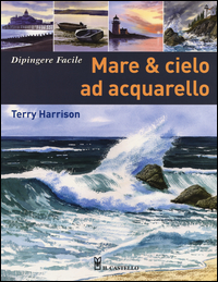 DIPINGERE FACILE MARE E CIELO AD ACQUARELLO di HARRISON TERRY