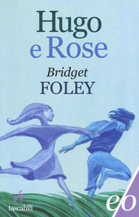 HUGO E ROSE di FOLEY BRIDGET