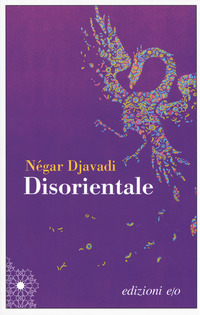 DISORIENTALE di DJAVADI NE\'GAR