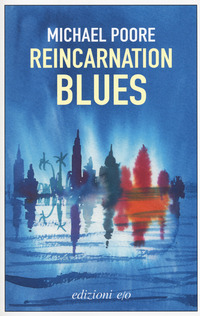 REINCARNATION BLUES di POORE MICHAEL