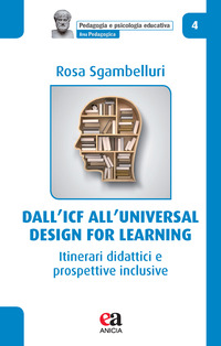 DALL\'ICF ALL\'UNIVERSAL DESIGN FOR LEARNING - ITINERARI DIDATTICI E PROSPETTIVE INCLUSIVE di SGAMBELLURI ROSA