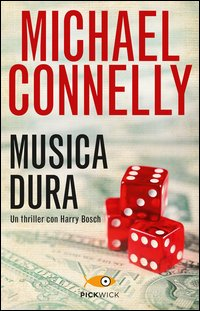 MUSICA DURA di CONNELLY MICHAEL