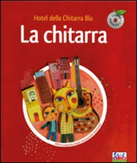 CHITARRA + CD - HOTEL DELLA CHITARRA BLU