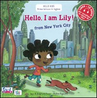 HELLO I AM LILY ! FROM NEW YORK CITY + CD di HUSAR J.S. - RIGAUDIE M.