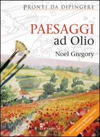 PAESAGGI AD OLIO di GREGORY NOEL