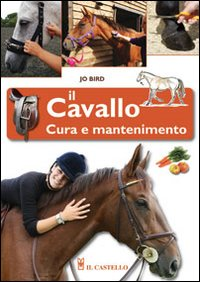 CAVALLO - CURA E MANTENIMENTO di BIRD JO
