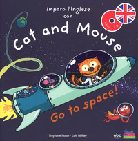 CAT AND MOUSE GO TO SPACE ! di HUSAR S. - MEHEE L.