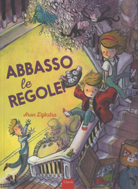 ABBASSO LE REGOLE ! di DIJKSTRA ARON