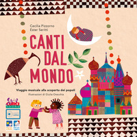 CANTI DAL MONDO - VIAGGIO MUSICALE ALLA SCOPERTA DEI POPOLI. EDIZ. A COLORI. CON PLAYLIST ONLINE di PIZZORNO CECILIA SERITTI EST