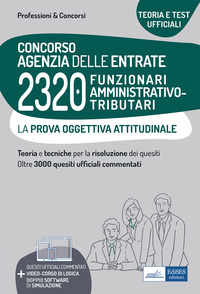 CONCORSO AGENZIA DELLE ENTRATE 2320 FUNZIONARI AMMINISTRATIVO TRIBUTARI - LA PROVA OGGETTIVA