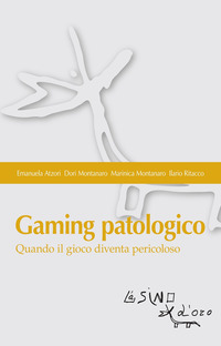 GAMING PATOLOGICO di ATZORI E. - MONTANARO D.