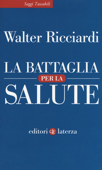 BATTAGLIA PER LA SALUTE di RICCIARDI WALTER