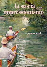 STORIA DELL\'IMPRESSIONISMO di REWALD JOHN