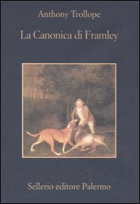 CANONICA DI FRAMLEY di TROLLOPE ANTHONY