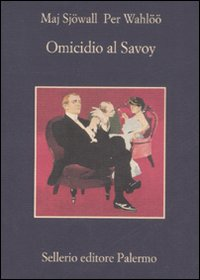 OMICIDIO AL SAVOY di SJOWALL M. - WAHLOO P.