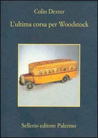 ULTIMA CORSA PER WOODSTOCK di DEXTER COLIN
