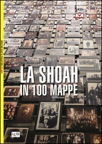 SHOAH IN 100 MAPPE di BENSOUSSAN GEORGES