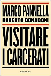 VISITARE I CARCERATI di PANNELLA M. - DONADONI R.