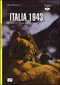 ITALIA 1943 - ASSALTO AL MONTE LA DEFENSA di WERNER BRET
