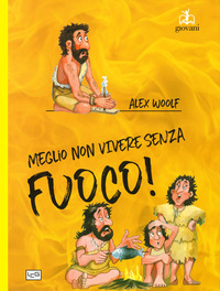 MEGLIO NON VIVERE SENZA FUOCO ! di WOOLF ALEX
