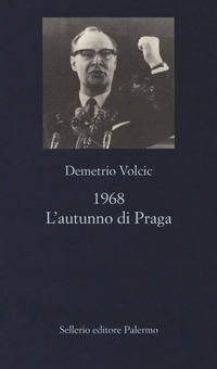 1968 L\'AUTUNNO DI PRAGA di VOLCIC DEMETRIO