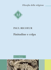 FINITUDINE E COLPA di RICOEUR PAUL